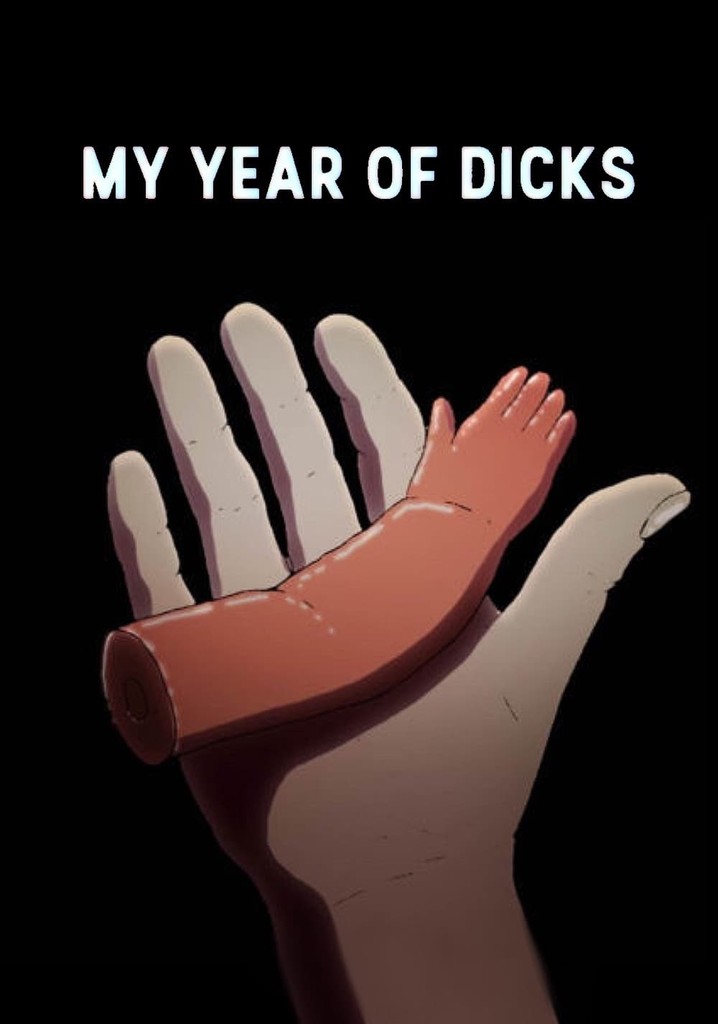 My Year of Dicks streaming where to watch online?